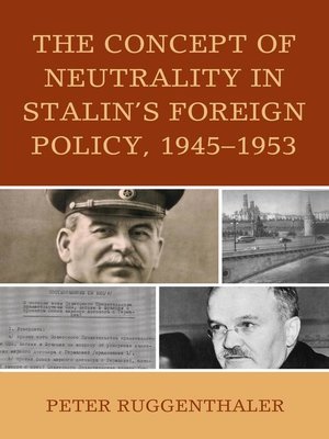 cover image of The Concept of Neutrality in Stalin's Foreign Policy, 1945–1953